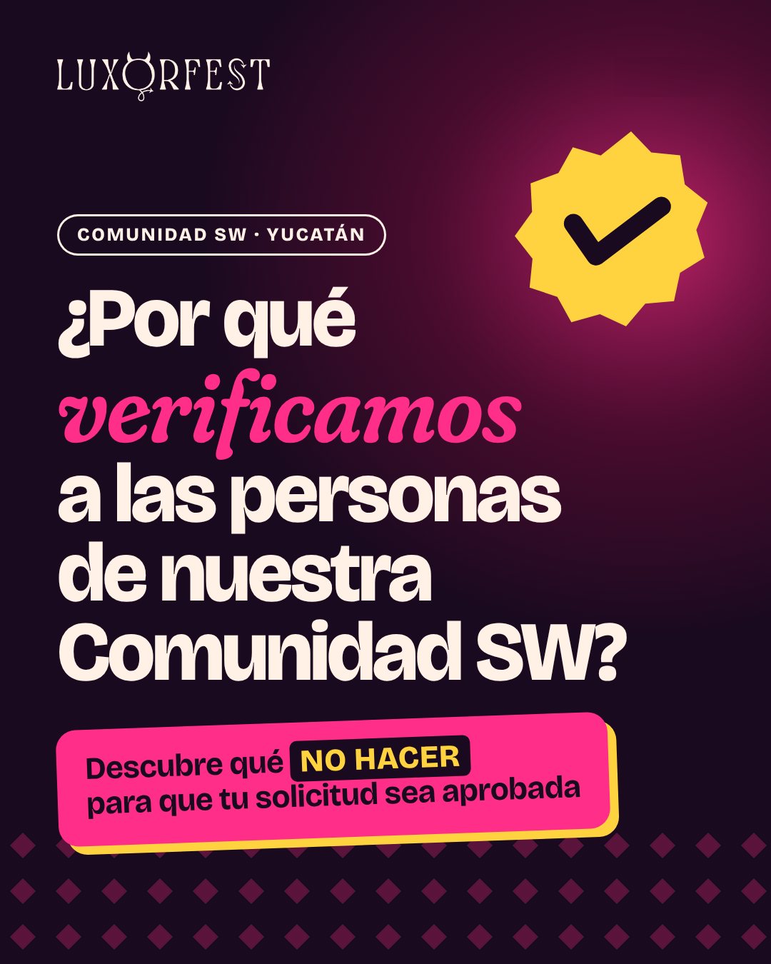 ¿Por qué verificamos a las personas de nuestra Comunidad SW? Descubre qué no hacer para que tu solicitud sea aprobada