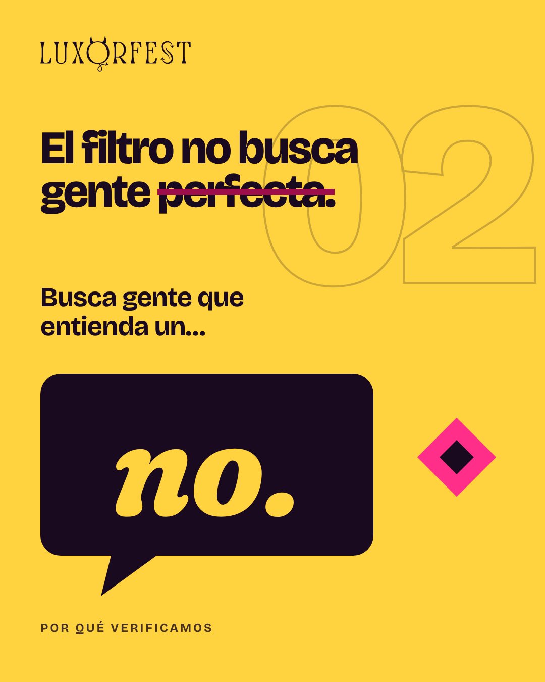 El filtro no busca gente perfecta, busca gente que entienda un no