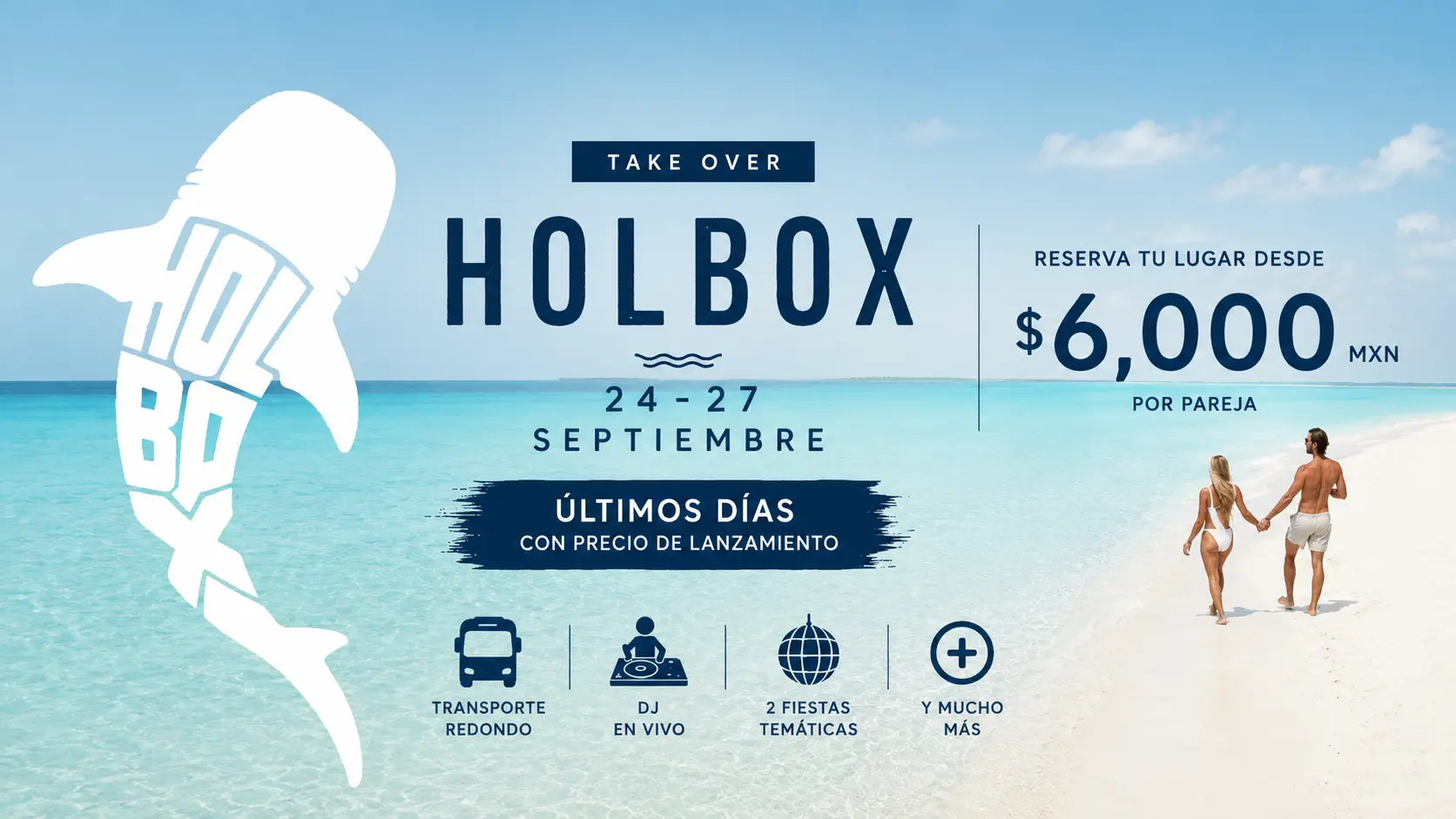 Take Over Holbox 24-27 Septiembre - Reserva desde $6,000 MXN por pareja